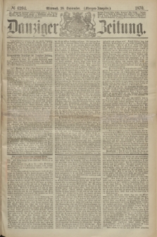 Danziger Zeitung. 1870, № 6294 (28 September) - (Morgen-Ausgabe.)