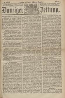 Danziger Zeitung. 1870, № 6304 (4 Oktober) - (Morgen-Ausgabe.)