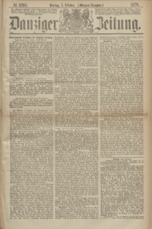 Danziger Zeitung. 1870, № 6310 (7 Oktober) - (Morgen-Ausgabe.)