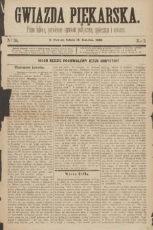 Gwiazda Piekarska : pismo ludowe, poświęcone sprawom politycznym, społecznym i oświecie. 1889, nr 30