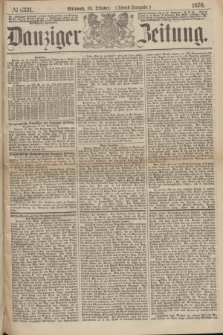 Danziger Zeitung. 1870, № 6331 (19 Oktober) - (Abend-Ausgabe.)