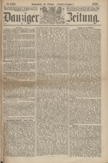 Danziger Zeitung. 1870, № 6337 (22 Oktober) - (Abend-Ausgabe.)