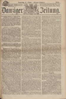 Danziger Zeitung. 1870, № 6344 (27 Oktober) - (Morgen-Ausgabe.)