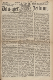 Danziger Zeitung. 1870, № 6345 (27 Oktober) - (Abend-Ausgabe.)
