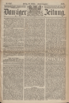 Danziger Zeitung. 1870, № 6347 (28 Oktober) - (Abend-Ausgabe.)