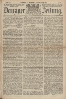 Danziger Zeitung. 1870, № 6357 (3 November) - (Abend-Ausgabe.)