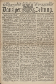 Danziger Zeitung. 1870, № 6358 (4 November) - (Morgen-Ausgabe.)