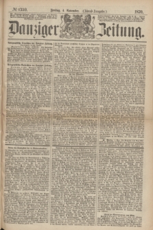 Danziger Zeitung. 1870, № 6359 (4 November) - (Abend-Ausgabe.)