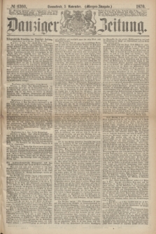 Danziger Zeitung. 1870, № 6360 (5 November) - (Morgen-Ausgabe.)