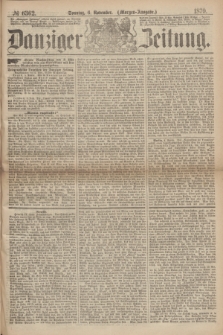 Danziger Zeitung. 1870, № 6362 (6 November) - (Morgen-Ausgabe.)