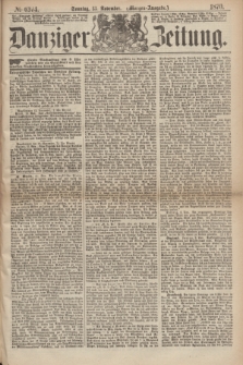 Danziger Zeitung. 1870, № 6374 (13 November) - (Morgen-Ausgabe.)