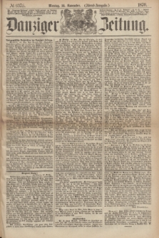 Danziger Zeitung. 1870, № 6375 (14 November) - (Abend-Ausgabe.)