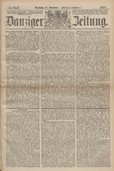 Danziger Zeitung. 1870, № 6378 (16 November) - (Morgen-Ausgabe.)