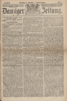 Danziger Zeitung. 1870, № 6379 (16 November) - (Abend-Ausgabe.)