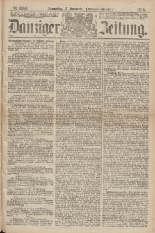 Danziger Zeitung. 1870, № 6380 (17 November) - (Morgen-Ausgabe.)