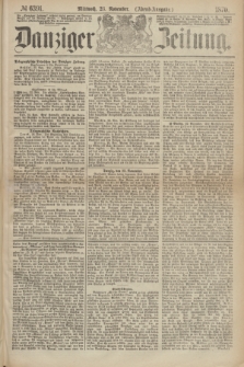 Danziger Zeitung. 1870, № 6391 (23 November) - (Abend-Ausgabe.)