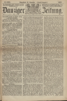 Danziger Zeitung. 1870, № 6397 (26 November) - (Abend-Ausgabe.)