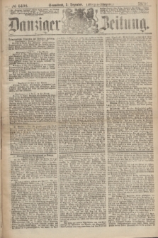 Danziger Zeitung. 1870, № 6408 (3 Dezember) - (Morgen-Ausgabe.)
