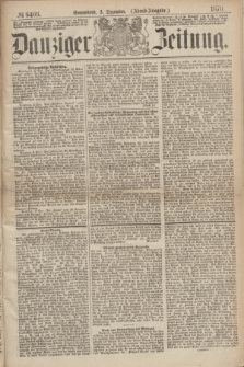 Danziger Zeitung. 1870, № 6409 (3 Dezember) - (Abend-Ausgabe.)