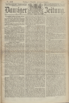 Danziger Zeitung. 1870, № 6412 (6 Dezember) - (Morgen-Ausgabe.)