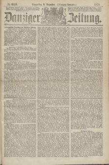 Danziger Zeitung. 1870, № 6416 (8 Dezember) - (Morgen-Ausgabe.)