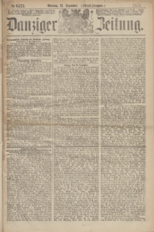 Danziger Zeitung. 1870, № 6423 (12 Dezember) - (Abend-Ausgabe.) + dod.