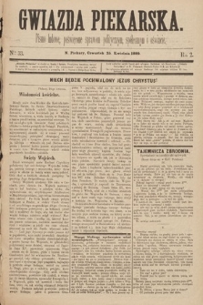Gwiazda Piekarska : pismo ludowe, poświęcone sprawom politycznym, społecznym i oświecie. 1889, nr 33