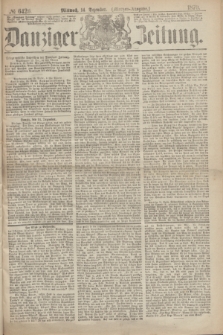 Danziger Zeitung. 1870, № 6426 (14 Dezember) - (Morgen-Ausgabe.)