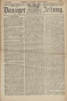 Danziger Zeitung. 1870, № 6441 (22 Dezember) - (Abend-Ausgabe.)