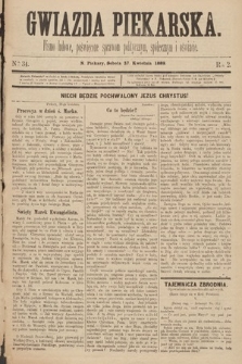 Gwiazda Piekarska : pismo ludowe, poświęcone sprawom politycznym, społecznym i oświecie. 1889, nr 34