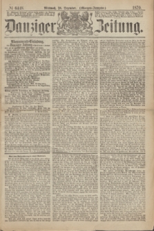 Danziger Zeitung. 1870, № 6448 (28 Dezember) - (Morgen-Ausgabe.)
