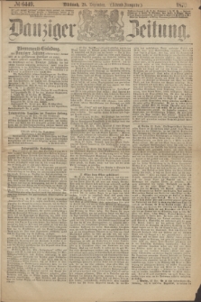 Danziger Zeitung. 1870, № 6449 (28 Dezember) - (Abend-Ausgabe.)