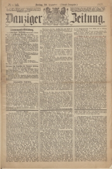 Danziger Zeitung. 1870, № 6453 (30 Dezember) - (Abend-Ausgabe.)