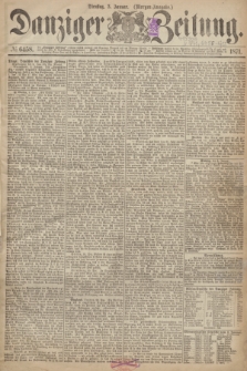 Danziger Zeitung. 1871, № 6458 (3 Januar) - (Morgen-Ausgabe.)
