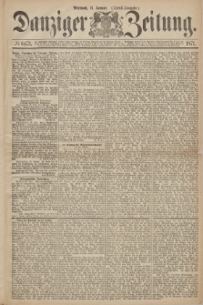 Danziger Zeitung. 1871, № 6473 (11 Januar) - (Abend-Ausgabe.)