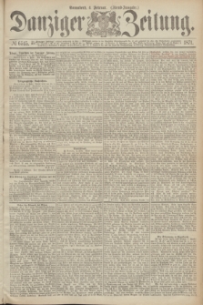 Danziger Zeitung. 1871, № 6515 (4 Februar) - (Abend-Ausgabe.)