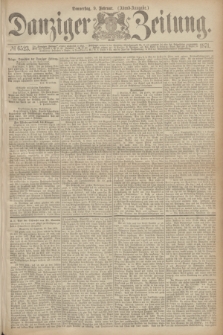 Danziger Zeitung. 1871, № 6523 (9 Februar) - (Abend-Ausgabe.)