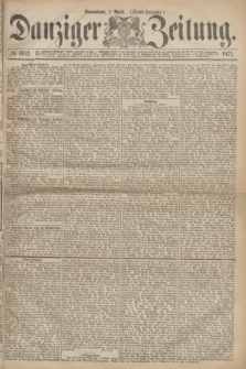 Danziger Zeitung. 1871, № 6611 (1 April) - (Abend-Ausgabe.)