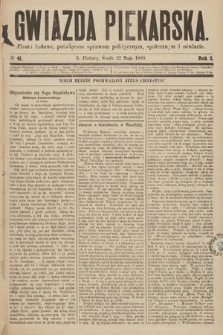 Gwiazda Piekarska : pismo ludowe, poświęcone sprawom politycznym, społecznym i oświecie. 1889, nr 41