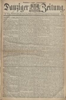 Danziger Zeitung. 1872, № 7075 (6 Januar) - (Abend=Ausgabe.)