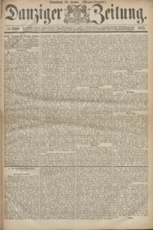 Danziger Zeitung. 1872, № 7098 (20 Januar) - (Morgen=Ausgabe.)