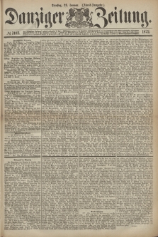 Danziger Zeitung. 1872, № 7103 (23 Januar) - (Abend=Ausgabe.)
