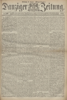 Danziger Zeitung. 1872, № 7116 (31 Januar) - (Morgen=Ausgabe.)