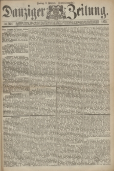 Danziger Zeitung. 1872, № 7121 (2 Februar) - (Abend-Ausgabe.)