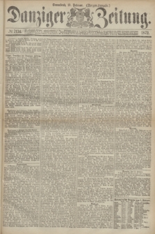 Danziger Zeitung. 1872, № 7134 (10 Februar) - (Morgen=Ausgabe.)