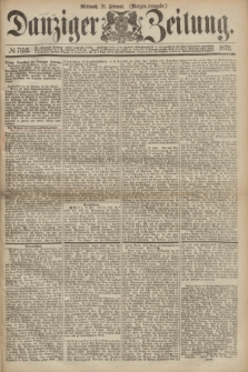 Danziger Zeitung. 1872, № 7152 (21 Februar) - (Morgen=Ausgabe.)