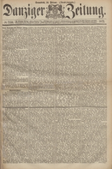 Danziger Zeitung. 1872, № 7159 (24 Februar) - (Abend=Ausgabe.)