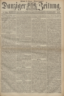 Danziger Zeitung. 1872, № 7164 (28 Februar) - (Morgen=Ausgabe.)