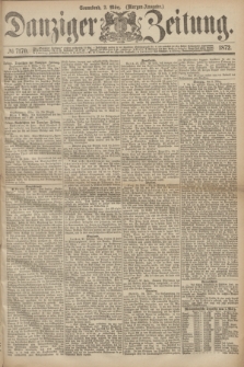 Danziger Zeitung. 1872, № 7170 (2 März) - (Morgen=Ausgabe.)