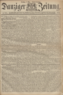 Danziger Zeitung. 1872, № 7175 (5 März) - (Abend=Ausgabe.)